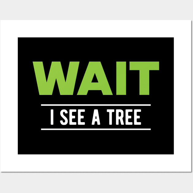 Tree - Wait I see a tree Wall Art by KC Happy Shop